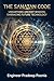 The Sanatan Code - Scientific Analysis of Ancient Traditions: Unlocking the Biological, Astronomical, and Physical Secrets of Ancient Indian Wisdom (The Sanatan & Science)