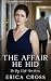 The Affair He Hid: A Marriage Betrayal Novella (The Day I Left Him Book 1)