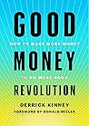 Good Money Revolution: How to Make More Money to Do More Good Book cover for Good Money Revolution: How to Make More Money to Do More Good