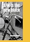 B/W is the new black (Italian Edition)