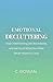 Emotional Decluttering: Stop Overthinking, Set Boundaries, and Let Go of What You Were Never Meant to Carry