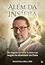 ALÉM DA INSIDIA: Do Engano no Amor à Cura e ao Resgate da Identidade em Deus (Portuguese Edition)