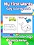My First Words Copy Coloring Book for Kids Ages 3–7: Learn to Copy and Color 72 Early Vocabulary Words | Fun Educational Activity Book for Preschool & ... Kids Series (Smart Starts for Small Hands))