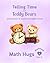 Telling Time with Teddy Bears: Math Hugs: Workbook 4
