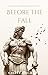 Before the Fall: An Invicta...