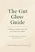 Gut Glow Guide:7 steps to heal your gut and feel your best