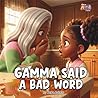 Gamma Said A Bad Word (I'm Auree)