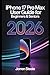 iPhone 17 Pro Max User Guide for Beginners & Seniors 2026: A Step-by-Step Handbook to Unlock All the Features and Maximize Your Mobile Experience