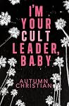 I’m Your Cult Lea...