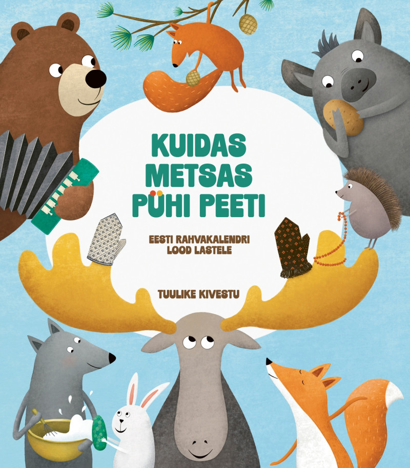 Kuidas metsas pühi peeti (Hardcover)