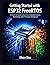 Getting Started with ESP32 FreeRTOS: A Hands-On Guide to Real-Time Embedded Programming, Multitasking, and IoT Development