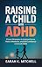 Raising a Child with ADHD: ...