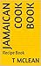Jamaican Cook Book : Recipe Book