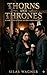 Thorns and Thrones: A Dark Bully Academy Reverse Harem Romance