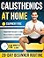 Calisthenics at Home for Be...