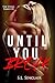 Until You Break: A Dark Mafia Romance (Vitale Family Book 3)