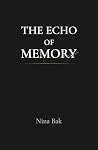 The Echo of Memory by Nina Bak