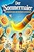 Der Sommermaler: Die Geheimnisse des Sommers entdecken (German Edition)