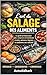 L’art du salage des aliments: Le guide pratique pour saler, conserver et transformer viandes, poissons, légumes et condiments avec méthode (French Edition)