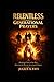Relentless Generational Prayers: Breaking Evil Patterns through Prayers Points With Scriptures, Deliverance from Reoccurring Life Challenges, Cover the Past, Possess the Present, and Secure the Future