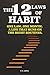 The 12 Laws of Habit: One Law. One Month. A Life That Runs on the Right Routines (Self-Mastery Blueprint Series)
