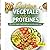 CUISINE VEGETALE RICHE EN PROTEINE TOME 2: 50 RECETTES SIMPLES ET GOURMANDES POUR UNE ALIMENTATION SAINE TOME2 (French Edition)