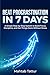 Beat Procrastination in 7 Days: The Focus & Discipline System: A Simple Step-by-Step System to Stop Overthinking, Eliminate Distractions, Build Unbreakable Focus & Get Things Done Without Stress