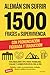 Alemán sin sufrir: 1500 Frases de supervivencia. Con pronunciación figurada y traducción. Vocabulario útil para trabajar, viajar y sobrevivir en el día a día. (Spanish Edition)