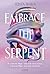 Embrace the Serpent: YA-Rom...