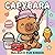 Capybara Malbuch: Über 60 Süße Illustrationen Für Kinder Und Jugendliche, Ideal Zum Entspannen, Ausmalen Und Freude Schenken (German Edition)