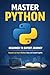 MASTER PYTHON: BEGINNER TO AN EXPERT JOURNEY