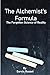 The Alchemist's Formula: The Forgotten Science of Reality (The Alchemist’s Reality)