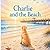 Charlie and the Beach (The Charlie Stories)