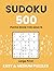 Sudoku 500 Easy and Medium Puzzles | Large Print Sudoku Book for Adults: Beginner to Intermediate Sudoku – 4 Puzzles per Page | Relaxation and Brain Training