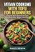 VEGAN COOKING WITH TOFU FOR...