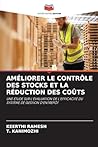 Améliorer Le Contrôle Des Stocks Et La Réduction Des Coûts (French Edition)