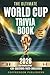 The Ultimate World Cup Trivia Book 2026: 430+ Questions, Fascinating Facts, and Tie-Breaker Challenges for Fans of All Ages (Sports Trivia)