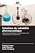 Solutions de solubilité pharmaceutique (French Edition)