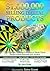 $1,000,000 SELLING DIGITAL PRODUCTS: The Complete Roadmap To Building A Seven-figure Digital Business From Scratch