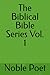 The Biblical Bible Series Vol. 1