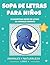 Sopa de Letras para Niños: Animales Marinos: 55 Sopas de Letras Divertidas con Animales del Océano | Letra Grande | Edad 6–12 | Con Soluciones (Sopa de Letras para Niños: Animales y Naturaleza)