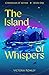 The Island of Whispers