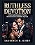 Ruthless Devotion: A Dark Mafia Romance of Power, Obsession, and a Forbidden Age Gap