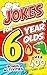 Jokes Book for 6 Year Olds: Laugh-Out-Loud Jokes Kids Love to Share – Silly, Easy & Confidence-Building Humor for School, Friends & Family | Perfect 6th ... Boys & Girls (Funny Joke Book For Kids 1)