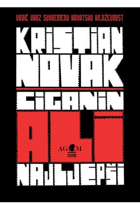 Vodič kroz suvremenu hrvatsku književnost : Kristian Novak: Ciganin, ali najljepši