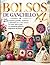 EL GRAN LIBRO DE LOS BOLSOS DE GANCHILLO: 25 proyectos grandes, modernos y coloridos para crear bolsos con estilo paso a pasocon esquemas gráficos y diagramas de puntos BO (Spanish Edition)