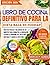 El libro de cocina definitivo para la dieta baja en FODMAP: Recetas fáciles y deliciosas de 30 minutos para combatir la hinchazón, aliviar el síndrome ... y sanar el intestino (Spanish Edition)