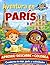 Mini Exploradores: París – Cuaderno de Viaje, Guía y Actividades para Niños: Aprende, descubre y colorea mientras viajas por París: Aprende, descubre ... mientras viajas por París (Spanish Edition)