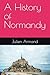 A History of Normandy