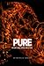 Pure: in Heart, Mind, Words, and Actions